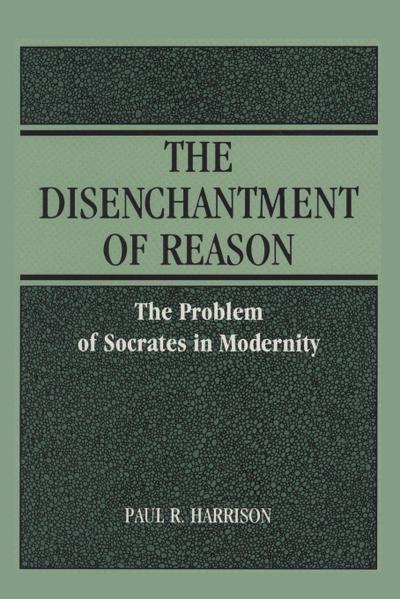 The Disenchantment of Reason