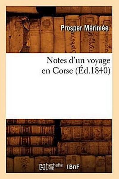 Notes d’Un Voyage En Corse (Éd.1840)
