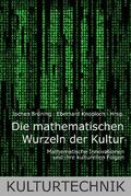 Die mathematischen Wurzeln der Kultur