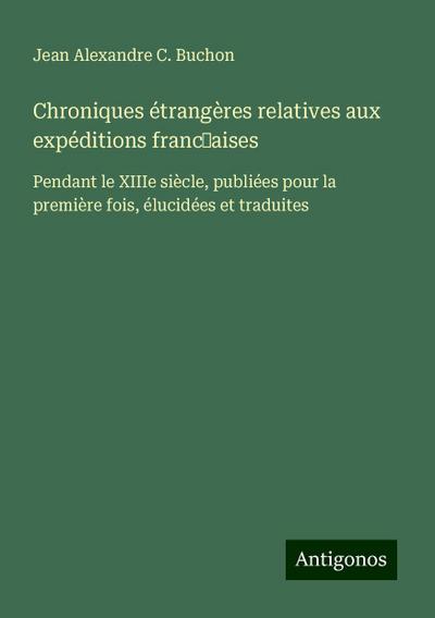 Chroniques étrangères relatives aux expéditions franc¿aises