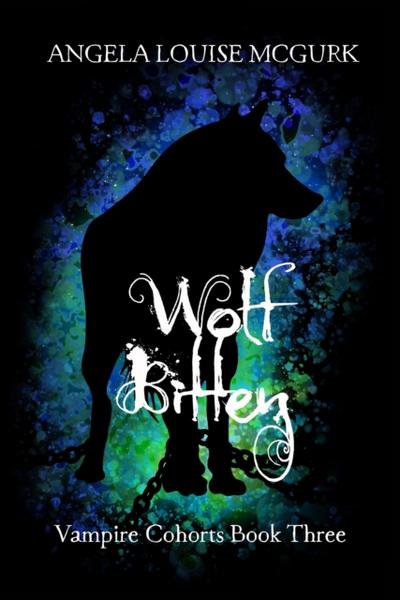 Wolf Bitten: Vampire Cohorts Book Three