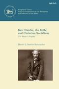 Keir Hardie, the Bible, and Christian Socialism