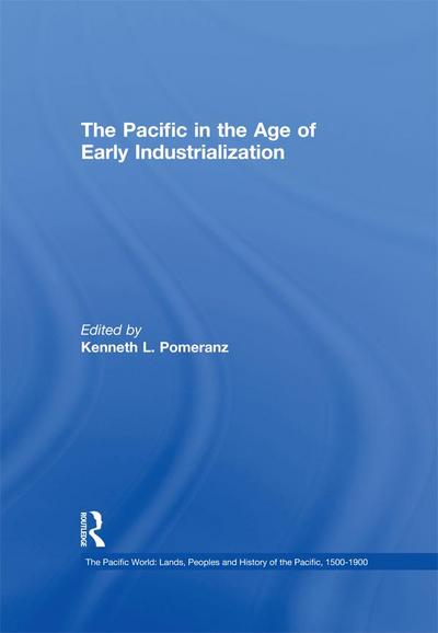 The Pacific in the Age of Early Industrialization