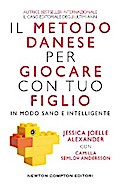Il metodo danese per giocare con tuo figlio in modo sano e intelligente