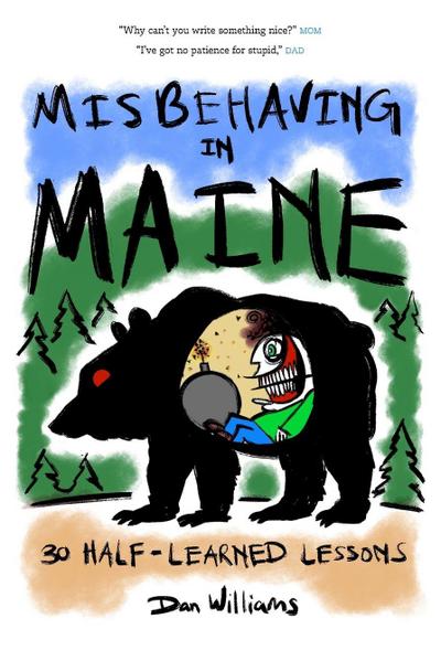 Misbehaving in Maine