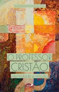 O Professor Cristão