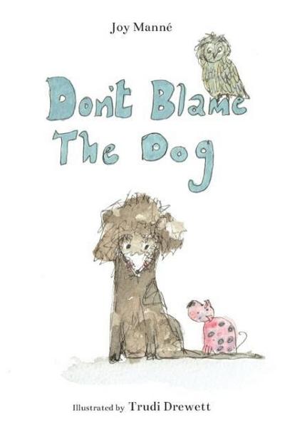 Don’t Blame The Dog