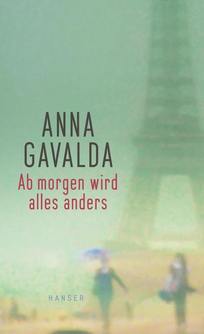 Gavalda, A: Ab morgen wird alles anders