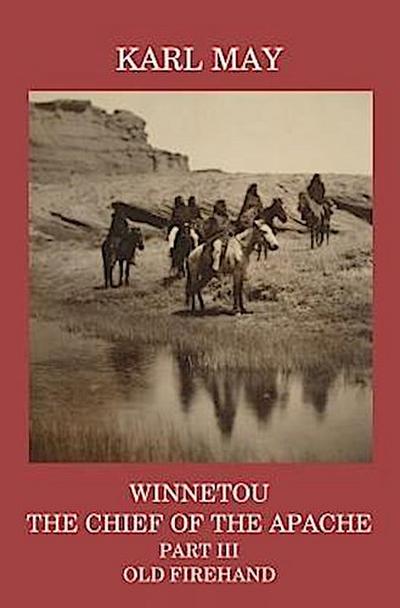 Winnetou, the Chief of the Apache, Part III, Old Firehand