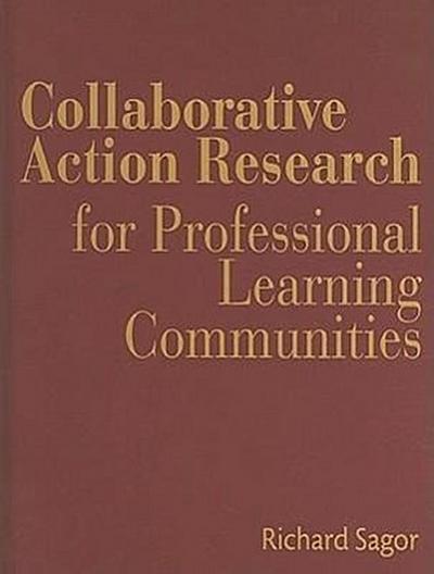 Collaborative Action Research for Professional Learning Communities