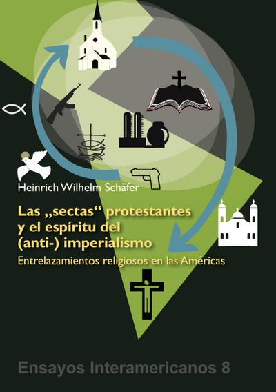 Las ’sectas’ protestantes y el espíritu del (anti-) imperialismo