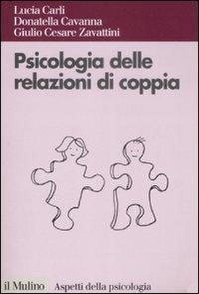 Psicologia delle relazioni di coppia. Modelli teorici e intervento clinico