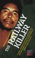Railway Killer - He was a normal man with a normal