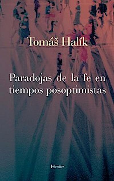 Paradojas de la fe en tiempos posoptimistas