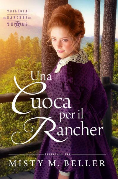 Una Cuoca per il Rancher (Trilogia dei Rancher del Texas)