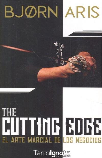 The cutting edge : el arte marcial de los negocios