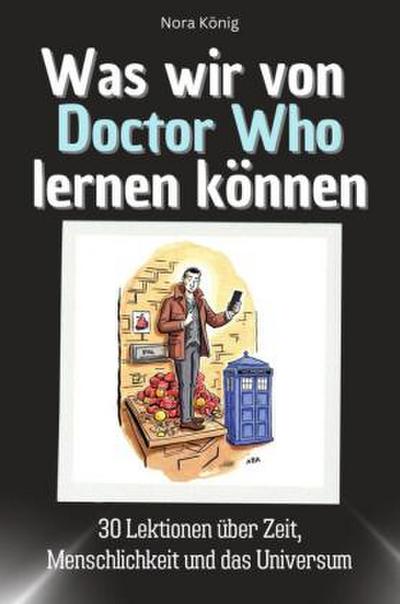 Was wir von Doctor Who lernen können