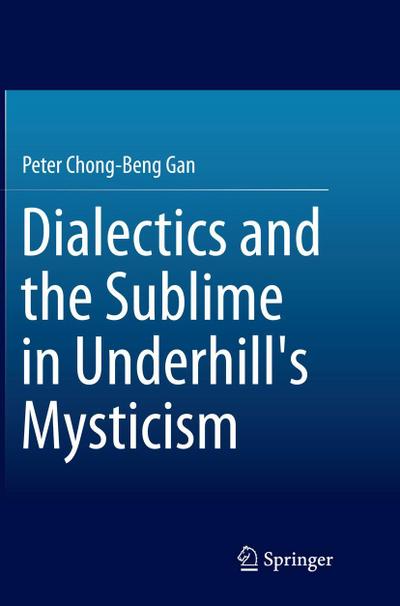 Dialectics and the Sublime in Underhill’s Mysticism
