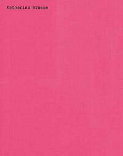 Katharina Grosse: Spectrum without Traces