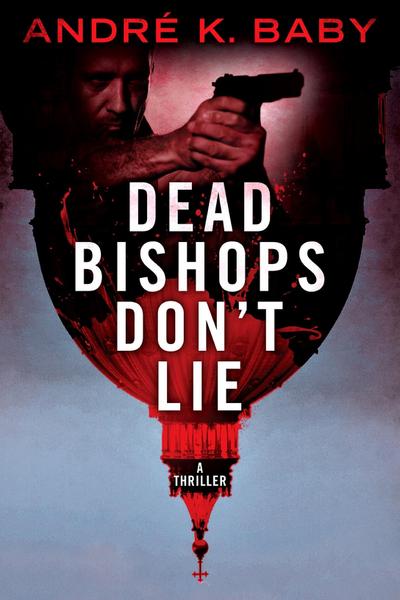 &quote;Dead Bishops Don’t Lie&quote;