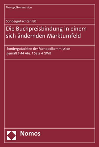 Sondergutachten 80: Die Buchpreisbindung in einem sich ändernden Marktumfeld