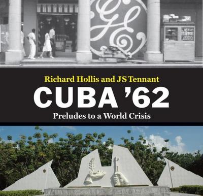 Tennant, J: Cuba ’62