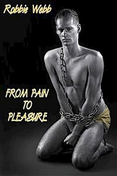 From Pain To Pleasure