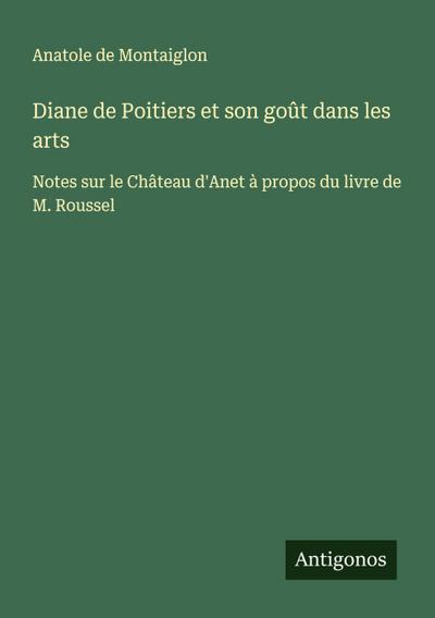 Diane de Poitiers et son goût dans les arts