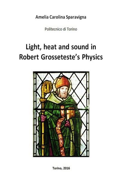 Light, heat and sound in Robert Grosseteste’s Physics