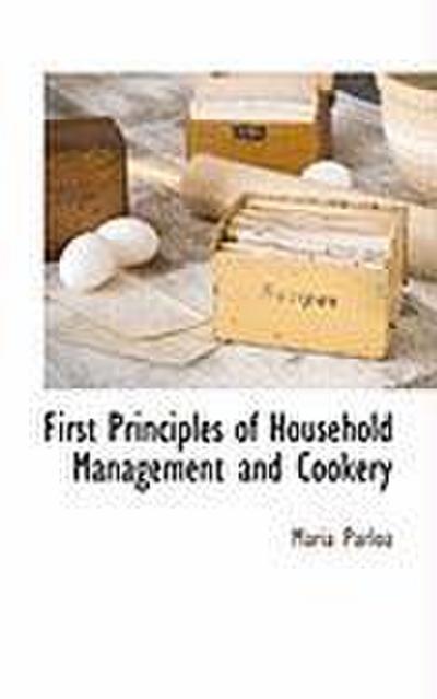 First Principles of Household Management and Cookery