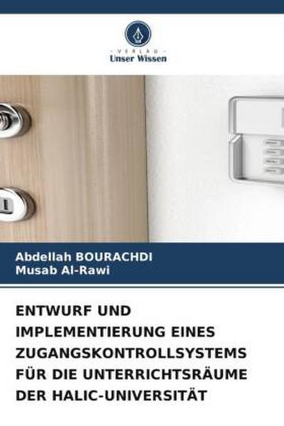 ENTWURF UND IMPLEMENTIERUNG EINES ZUGANGSKONTROLLSYSTEMS FÜR DIE UNTERRICHTSRÄUME DER HALIC-UNIVERSITÄT