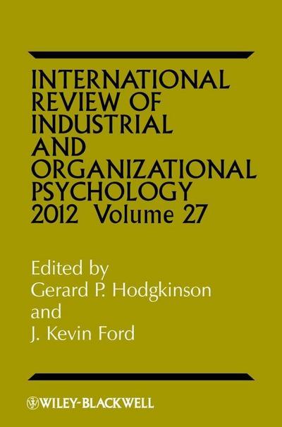 International Review of Industrial and Organizational Psychology 2012,  Volume 27