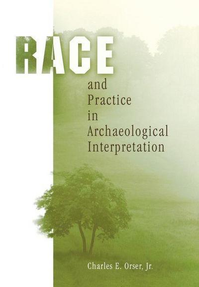 Race and Practice in Archaeological Interpretation