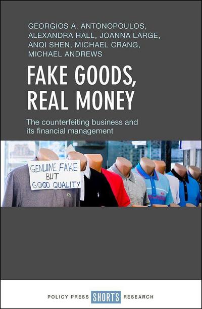 Fake Goods, Real Money: The Counterfeiting Business and Its Financial Management