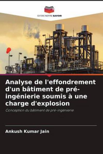 Analyse de l’effondrement d’un bâtiment de pré-ingénierie soumis à une charge d’explosion