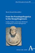 From the Pseudopythagorica to the Neopythagoreans