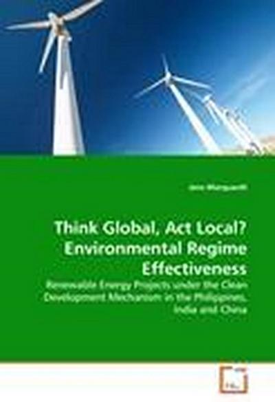 Think Global, Act Local? Environmental Regime Effectiveness