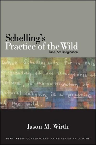 Schelling’s Practice of the Wild