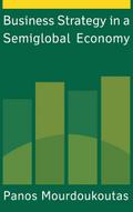 Business Strategy in a Semiglobal Economy