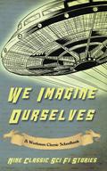 We Imagine Ourselves