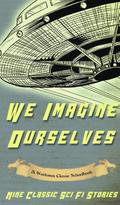 We Imagine Ourselves