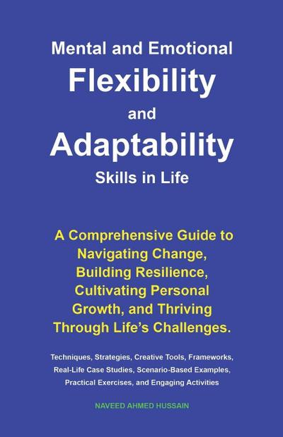 Mental and Emotional Flexibility and Adaptability Skills in Life