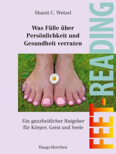 Was Füße über Persönlichkeit und Gesundheit aussagen