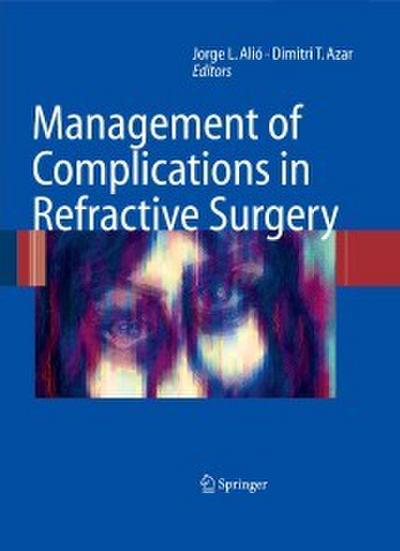 Management of Complications in Refractive Surgery