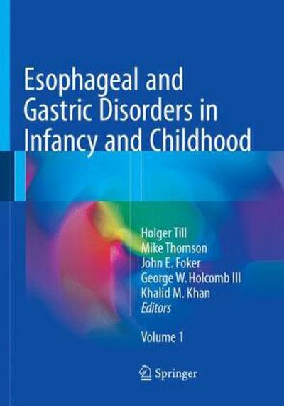 Esophageal and Gastric Disorders in Infancy and Childhood, 2 Teile