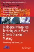 Biologically Inspired Techniques in Many Criteria Decision Making