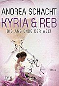 Kyria & Reb - Bis ans Ende der Welt (Kyria & Reb-Reihe, Band 1)
