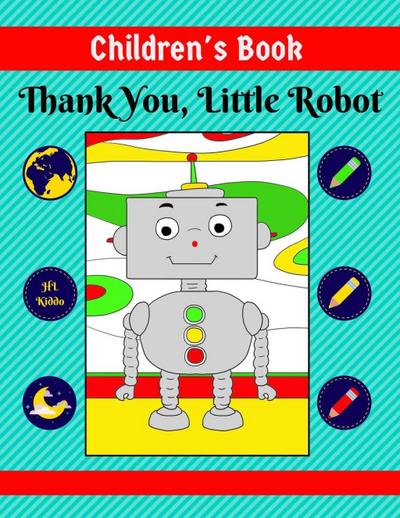 Children’s Book: Thank You, Little Robot