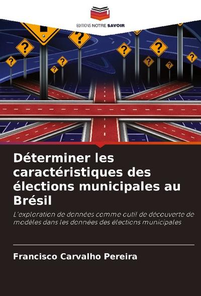 Déterminer les caractéristiques des élections municipales au Brésil