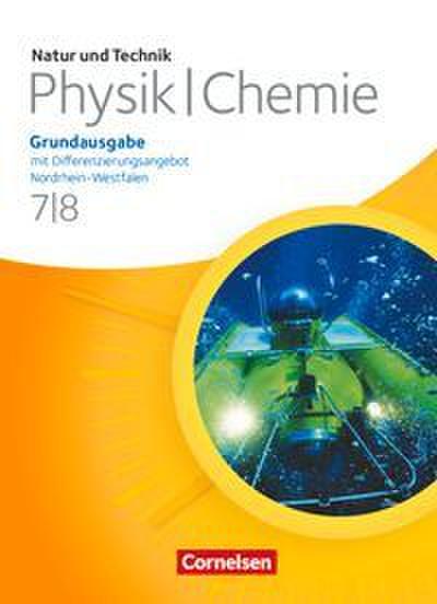 Natur und Technik - Physik/Chemie: Grundausgabe mit Differenzierungsangebot - Nordrhein-Westfalen - 7./8. Schuljahr